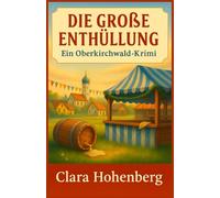 DIE GROßEN ENTHÜLLUNG: Ein Oberkirchwald-Krimi (Ein Oberkirschwald-Krimi)