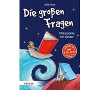 Die großen Fragen: Philosophie für Kinder