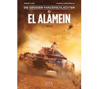 Die großen Panzerschlachten / El Alamein 1942: Vom Sand und Feuer