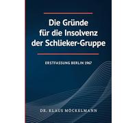 Die Gründe für die Insolvenz der Schlieker-Gruppe: Erstfassung Berlin 1967