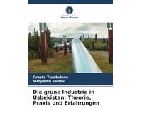 Die grüne Industrie in Usbekistan: Theorie, Praxis und Erfahrungen