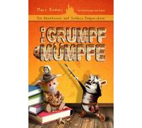 Die Grumpfmümpfe: Ein Abenteuer auf Schloss Holperstein