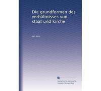 Die grundformen des verhältnisses von staat und kirche