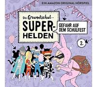 Die Grundschul-Superhelden – Folge 2: Gefahr auf dem Schulfest – CD
