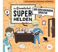 Die Grundschul-Superhelden – Folge 6: Der verschwundene Direktor – CD