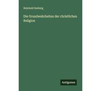 Die Grundwahrheiten der christlichen Religion