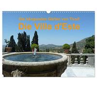 Die hängenden Gärten von Tivoli - Die Villa d'Este (Wandkalender 2026 DIN A3 quer), CALVENDO Monatskalender: Der Kalender der Villa d'Este 2014