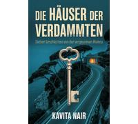 Die Häuser der Verdammten: Sieben Geschichten von der vergessenen Riviera