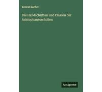 Die Handschriften und Classen der Aristophanesscholien