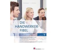 Die Handwerker-Fibel, Band 1: Zur Vorbereitung auf die Meisterprüfung Teil III - Wettbewerbsfähigkeit von Unternehmen beurteilen