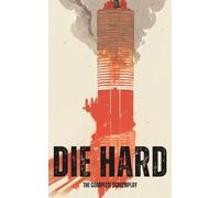 Die Hard: The Complete Screenplay (Hollywood Screenplays)