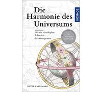 Die Harmonie des Universums: Von der rätselhaften Schönheit der Naturgesetze