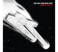 Die Haut - Die Haut & Nick Cave: Burnin The Ice (Clear) (Indies) [Winyl]