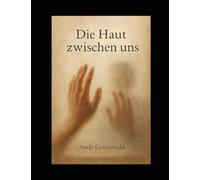Die Haut zwischen uns