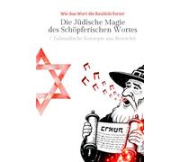 Die Hebräische Magie des Schöpferischen Wortes: 7 Talmudische Konzepte aus Bereschit über die Manifestation