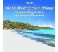 Die Heilkraft der Naturklänge