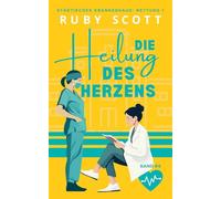 Die Heilung des Herzens: 6 (Städtisches Krankenhaus: Rettung 1)