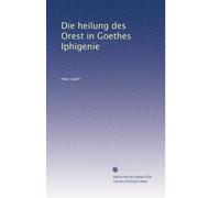 Die heilung des Orest in Goethes Iphigenie