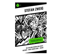 Die Heilung durch den Geist. Mesmer - Mary Baker Eddy - Freud: Geistesheilung, Psychoanalyse und Psychologiegeschichte in Europa