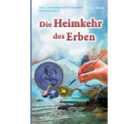 Die Heimkehr des Erben: Nach >Der Soldat und die Unschuld< überLeben Teil II: 2