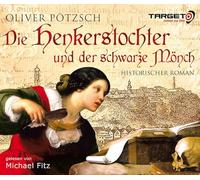 Die Henkerstochter und der schwarze Mönch, 6 CDs (TARGET - mitten ins Ohr)