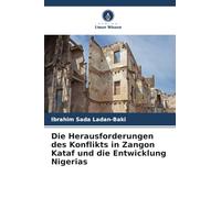 Die Herausforderungen des Konflikts in Zangon Kataf und die Entwicklung Nigerias