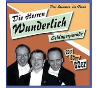die Herren Wunderlich - Schlagerparade der 20er 50er 60er