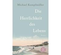 Die Herrlichkeit des Lebens: Roman: 19360