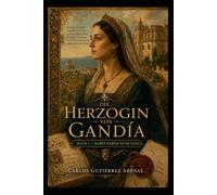 Die Herzogin von Gandia.: María Enríquez de Luna