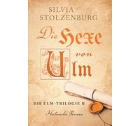 Die Hexe von Ulm (Die Ulm-Trilogie II)