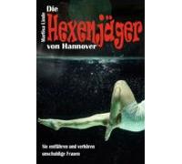 Die Hexenjäger Von Hannover (ebook)