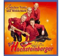die Hochsteinberger - Zwischen Traum und Wirklichkeit