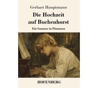 Die Hochzeit auf Buchenhorst: Ein Sommer in Flammen