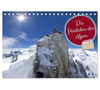 Die Höchsten der Alpen (Tischkalender 2026 DIN A5 quer), CALVENDO Monatskalender: Faszinierende und gigantische Berge in den Ost,- Westalpen und den Dolomiten