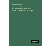 Die höhere Mädchen- und Lehrerinnenbildung in Preußen