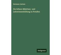 Die höhere Mädchen- und Lehrerinnenbildung in Preußen