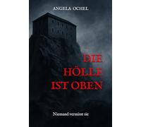 Die Hölle ist oben: Niemand vermisst sie