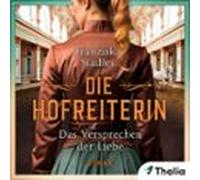 Die Hofreiterin - Das Versprechen Der Liebe (audiolibro)