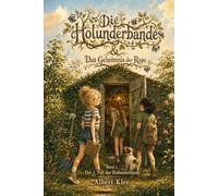 Die Holunderbande: Das Geheimnis der Rose - Der erste Fall | Ein Sommer-Kinderkrimi zum Mitraten für Kinder ab 9 Jahren