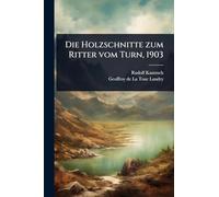 Die Holzschnitte zum Ritter vom Turn, 1903