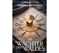 Die Hüterin der Artefakte: Die Wächter des Waldes (Die Wächter des Waldes - Kurzgeschichten)