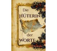 Die Hüterin der Worte (Die Chroniken der Stille)