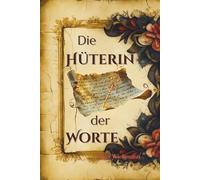 Die Hüterin der Worte (Die Chroniken der Stille)