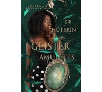 Die Hüterin des Geisteramuletts: Steinblüten-Reihe, Band 2 (queere Fantasy)