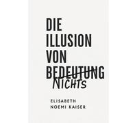 Die Illusion von Bedeutung