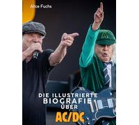 Die illustrierte Biografie über AC/DC: Komplett in Farbe
