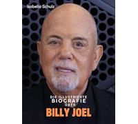 Die illustrierte Biografie über Billy Joel: Komplett in Farbe