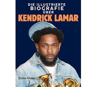 Die illustrierte Biografie über Kendrick Lamar: Komplett in Farbe
