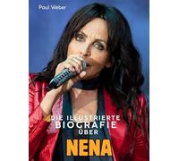 Die illustrierte Biografie über Nena: Komplett in Farbe