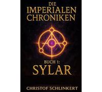 Die Imperialen Chroniken - Buch 1: Sylar